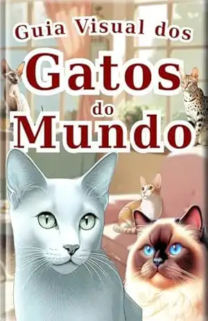 Livro ilustrado dos gatos do mundo – Edição português –: Enciclopédia de Raças de Gatos Fofos: Fotos e Ilustrações para Crianças (Enciclopédia de Todos 1) – SAKI.SAKI
