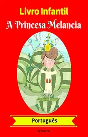 Livro Infantil: A Princesa Melancia (Português) – XY Crianças