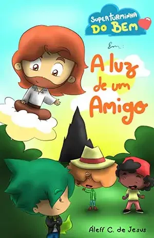 Livro infantil: A luz de um amigo – Áleff C. de Jesus