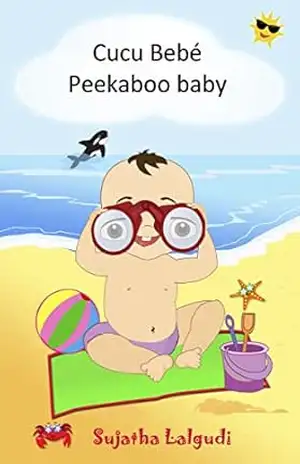 Livro infantil em Ingles: Cucu Bebé. Peekaboo Baby: Livros para crianças (Edição Bilíngue) Bilíngue Português Inglês. Livros bilingues. Livro em Ingles. … ilustrado. Bilíngue Português Inglês 1) – Sujatha Lalgudi