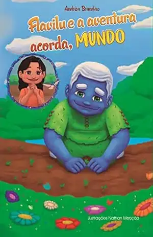 Livro Infantil Flavilu e aventura acorda Mundo: Versão Infantil (As aventuras de Flavilu) – ANDREA BRANDAO