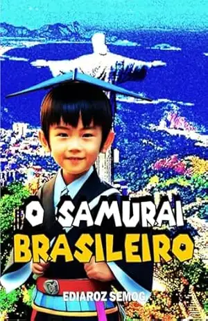 LIVRO INFANTIL: O Samurai Brasileiro (Livro de Descendentes, Contos Orientais, Contos de Fadas Orientais, Literatura Infantil Inclusão, Livro Infantil … Inclusão) (LITERATURA INCLUSIVA) – Ediaroz Semog