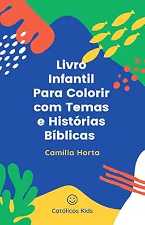 Livro Infantil Para Colorir Com Temas e Histórias Bíblicas – Camilla Horta