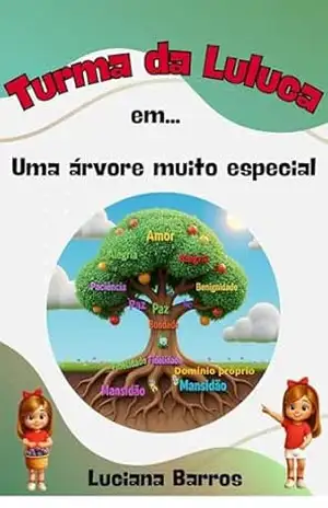 LIVRO INFANTIL: Turma da Luluca em Uma árvore muito especial - Luciana  Barros