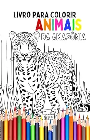 Livro para Colorir: Animais da Amazônia - Andrea Rocha