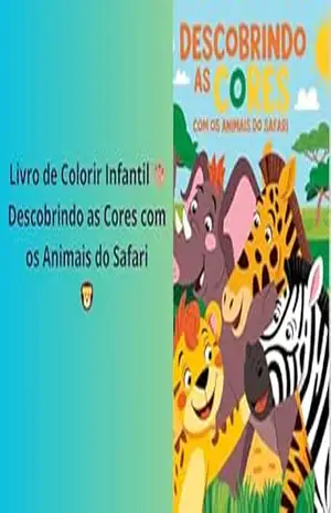 Livro para colorir – Descobrindo as cores com os animais do Safari: Descobrindo as cores com os animais do Safari – Antônio  Araújo