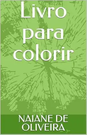 Livro para colorir - NAIANE DE OLIVEIRA