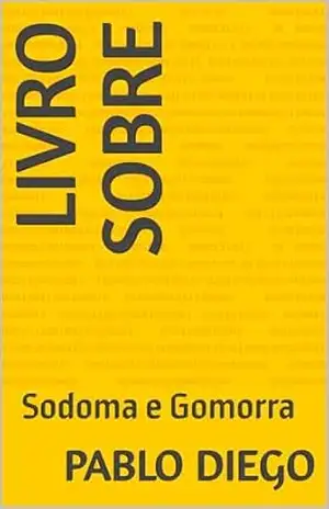 Livro sobre: Sodoma e Gomorra – Pablo  Diego