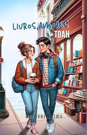 Livros, Amores e TDAH: A primeira comédia romântica sobre TDAH - Crís  Vérissimo