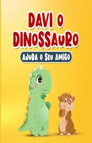 Livros em Portugues do Brasil: Davi o Dinossauro Ajuda o Seu Amigo: História Infantil sobre Gentileza e Empatia - Claudia Publishing