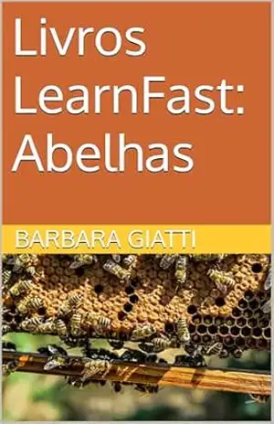 Livros LearnFast: Abelhas (LearnFast Books: Português Livro 10) – Barbara Giatti