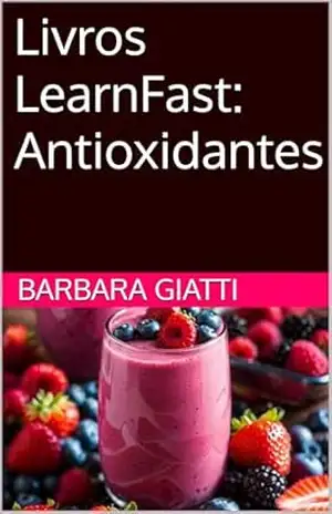 Livros LearnFast: Antioxidantes (LearnFast Books: Português Livro 23) - Barbara Giatti