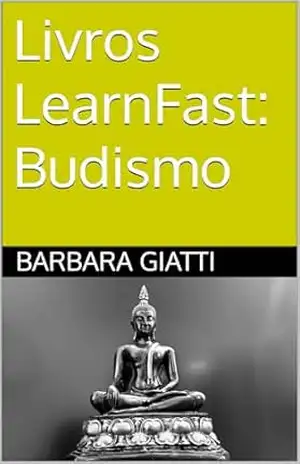 Livros LearnFast: Budismo (LearnFast Books: Português Livro 11) – Barbara Giatti