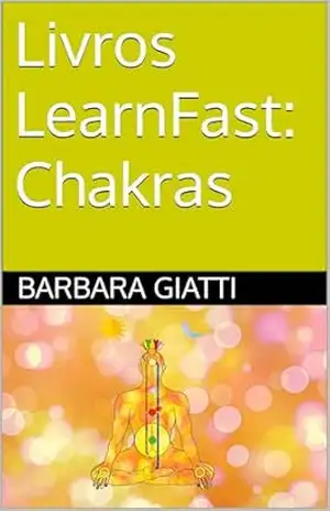 Livros LearnFast: Chakras (LearnFast Books: Português Livro 26) - Barbara Giatti