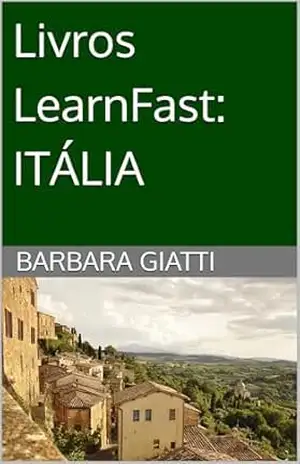 Livros LearnFast: ITÁLIA (LearnFast Books: Português Livro 3) – Barbara Giatti