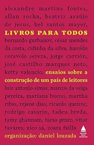 Livros para todos: A construção de um país de leitores – Daniel Louzada