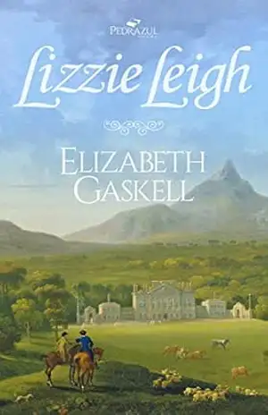 Lizzie Leigh – Elizabeth Gaskell