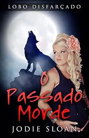 Lobo Disfarçado: O Passado Morde – Jodie Sloan