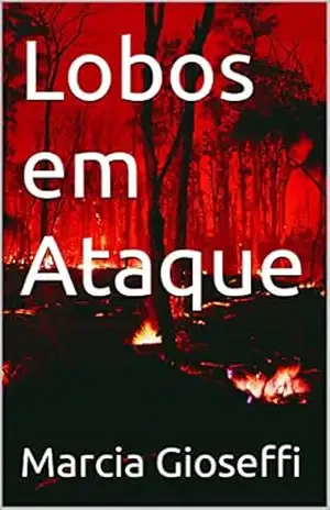 Lobos em Ataque – Marcia  Gioseffi