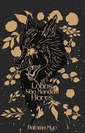 Lobos Não Mandam Flores (Mordida de Alfa) – Paloma Myo