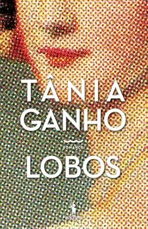 Lobos – Tânia Ganho