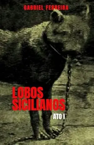 Lobos Sicilianos: Prévia – Gabriel Ferreira