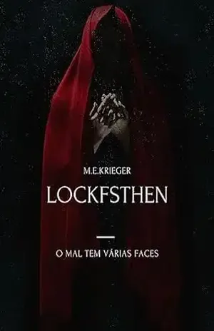 LOCKFSTHEN: O mal tem várias faces – M.E. KRIEGER