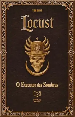Locust: O Executor das Sombras – Ton Ruys