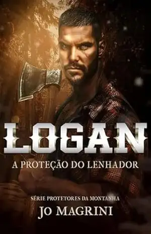 LOGAN: A proteção do lenhador – JO MAGRINI
