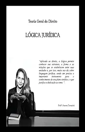 Lógica Jurídica (Teoria Geral do Direito) – Aurora Tomazini de Carvalho