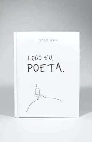 Logo eu, poeta – Jessica Serra