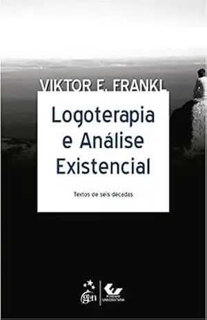 Logoterapia e Análise Existencial – Viktor E. Frankl
