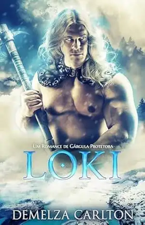 Loki: Um Romance de Gárgula Protetora (Coração de Gelo) – Demelza Carlton