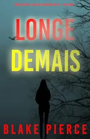 Longe Demais (Série Faith Bold: Thriller de Suspense do FBI — Livro Cinco) (Série Faith Bold: Suspense de FBI 5) – Blake  Pierce