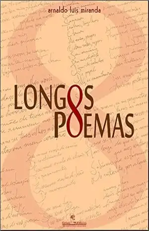 Longos 8 poemas – Arnaldo Luis Miranda