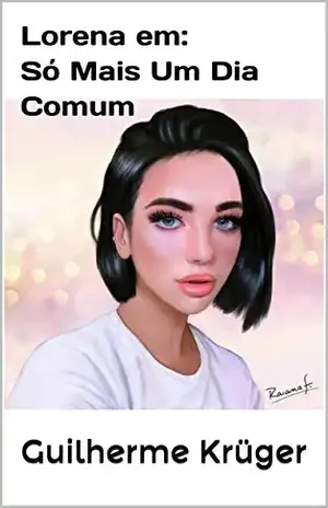 Lorena em:: Só Mais Um Dia Comum - G. A. Krüger