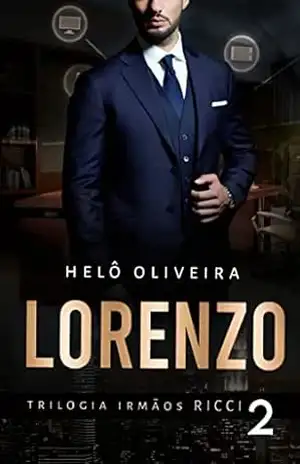 LORENZO: TRILOGIA IRMÃOS RICCI–LIVRO 2 – HELOÍSA  OLIVEIRA