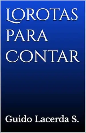 Lorotas para Contar – Guido  Soares