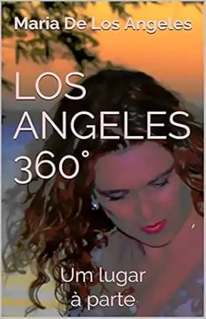 LOS ANGELES 360°: Um lugar à parte (Volume Livro 9) – Maria De Los Angeles