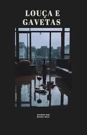 Louça e gavetas – Jéssica  Dias