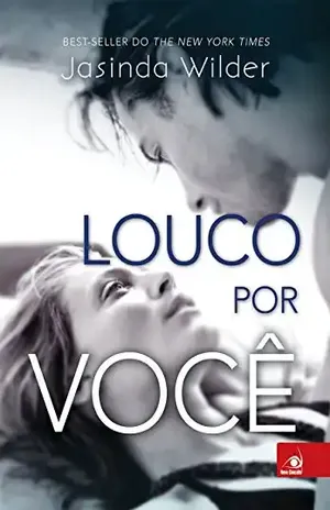 Louco por você (Falling Livro 1) - Jasinda Wilder