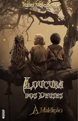 Loucura dos Deuses: A Maldição – PARTE 1 – Rafael Meneghetti