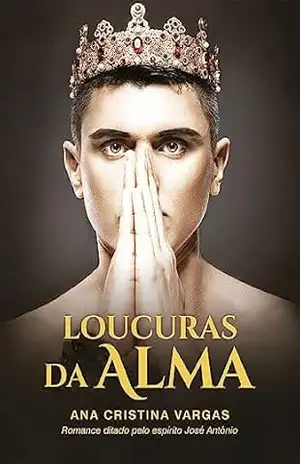 Loucuras da alma – Ana Cristina Vargas