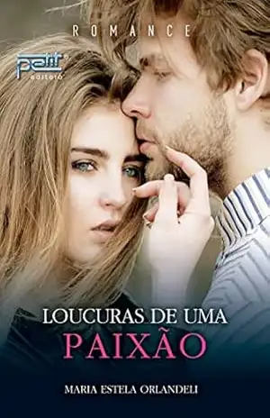 Loucuras de Uma Paixão - Maria Estela Orlandeli