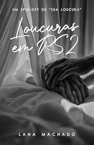 Loucuras em RS: Volume 2 – Lana Machado