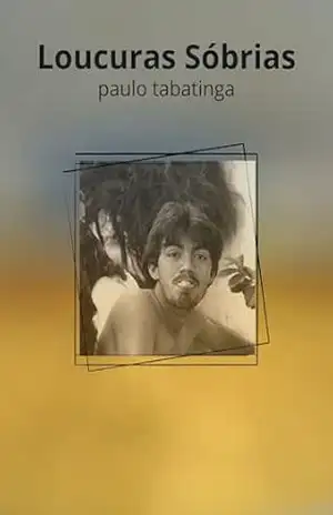 Loucuras Sóbrias – Paulo Tabatinga
