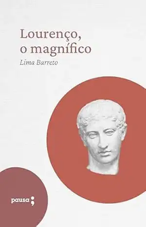 Lourenço, o magnífico – Lima Barreto