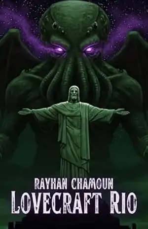 Lovecraft Rio: Edição Definitiva Com Todos Os 10 Contos! – Rayhan Chamoun
