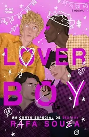 LOVER BOY: um conto especial do livro “BIG BOY” (P*rnstars) – Rafa Souza
