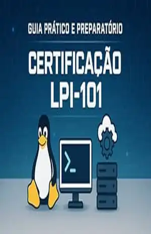 LPIC–1 na Prática Guia Completo para a Certificação LP101 - Marcelo Pacini